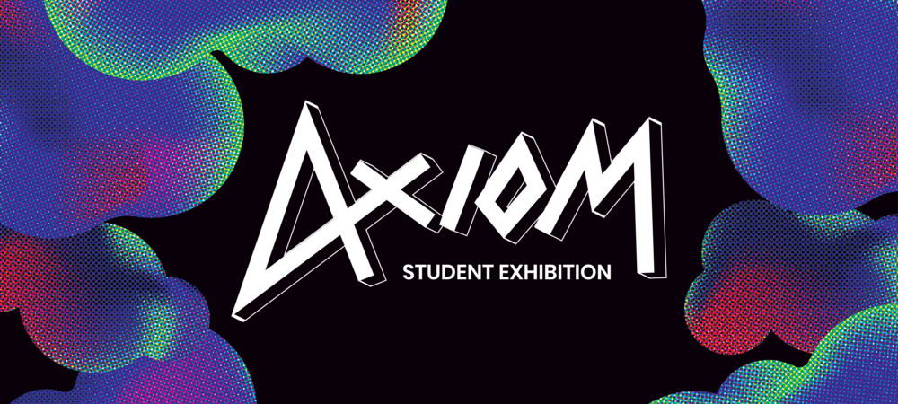 AXIOM Student Exhibition Banner Page Banner 