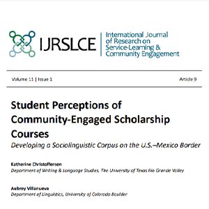 Student Perceptions of Community-Engaged Scholarship Courses: Developing a Sociolinguistic Corpus on the U.S.–Mexico Border