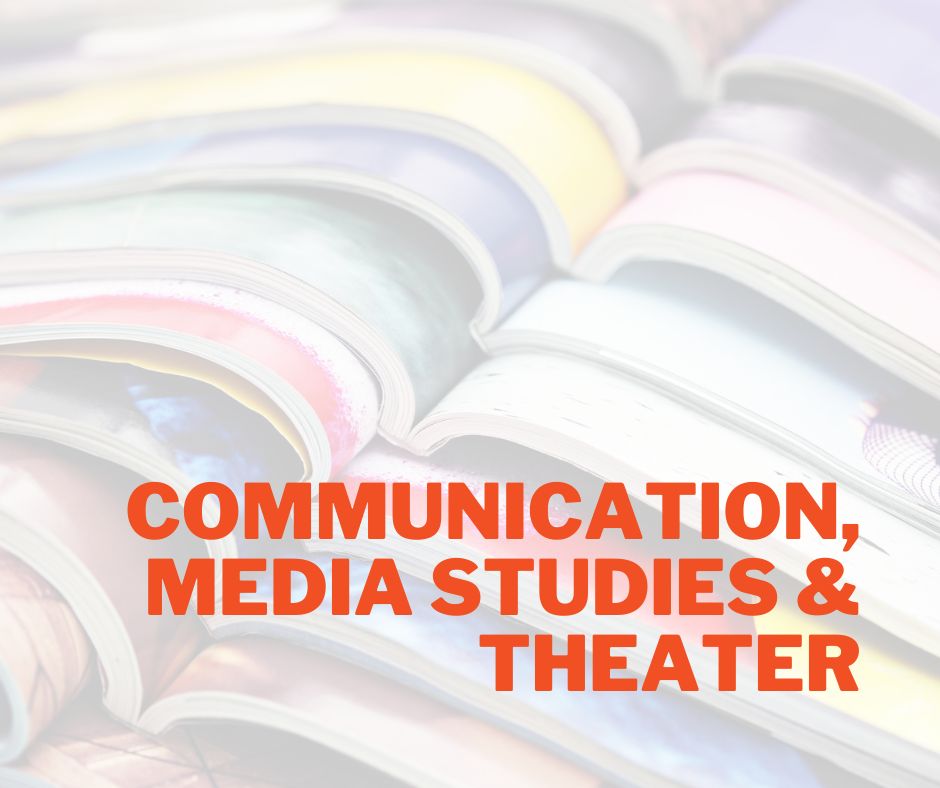 Communication, Media Studies & Theater