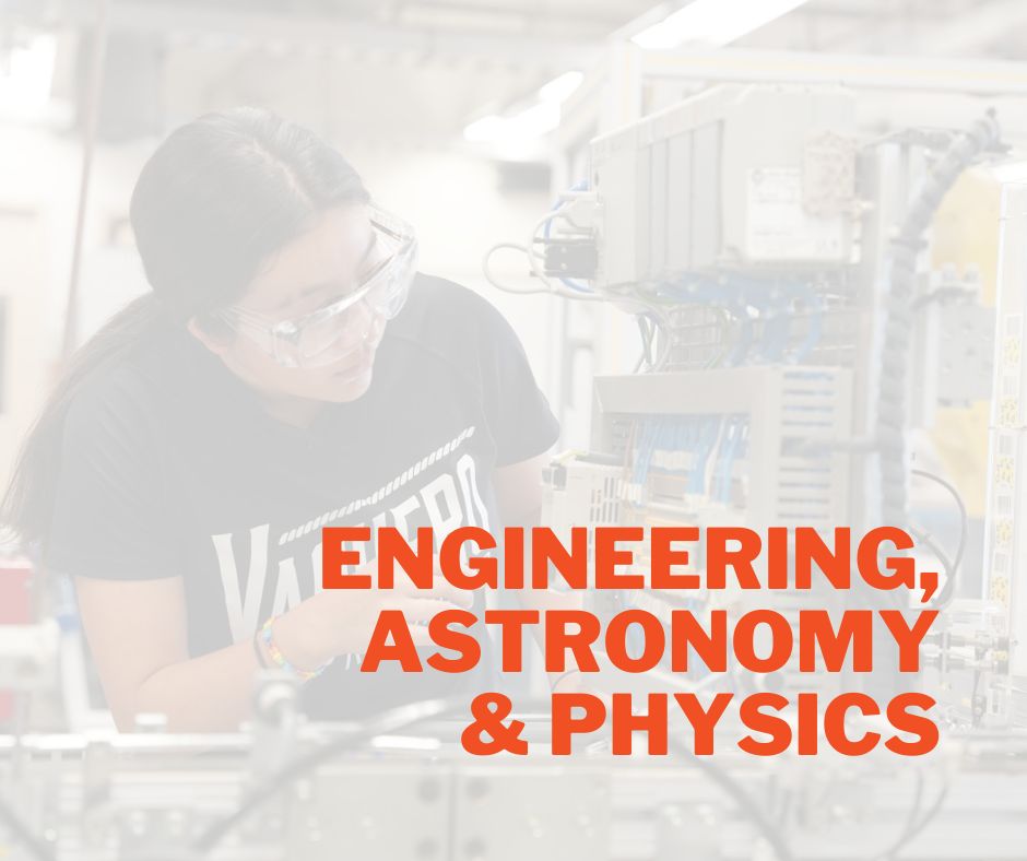 Engineering, Astronomy & Physics