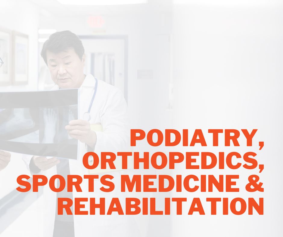 Podiatry, Orthopedics, Sports Medicine & Rehabilitation